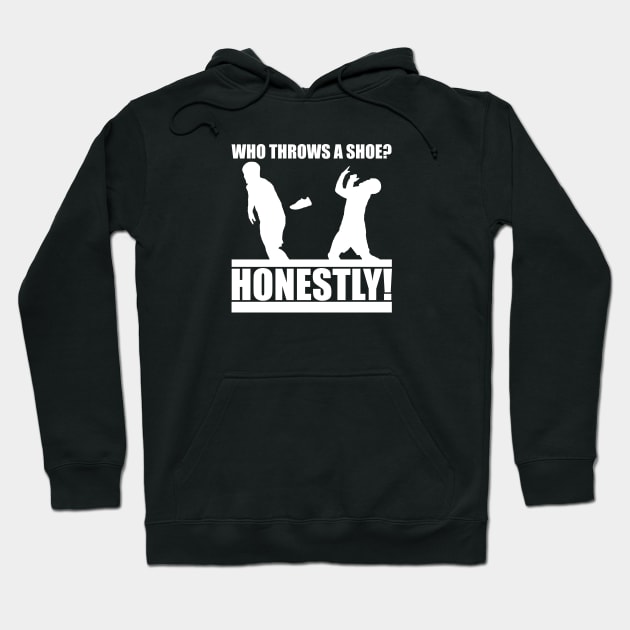 MTV The Challenge CT Wes - Who Throws a Shoe? Honestly! Hoodie by Tesla